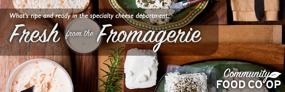 Fresh from the Fromagerie